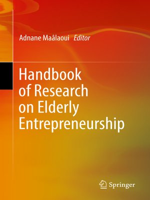 cover image of Handbook of Research on Elderly Entrepreneurship
